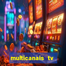 multicanais tv online ao vivo